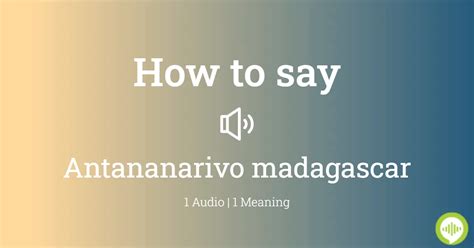 madagascar capital pronunciation|How to pronounce Antananarivo in English .